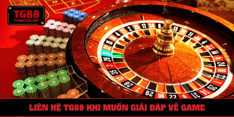 Kết nối khi cần giải đáp về luật game
