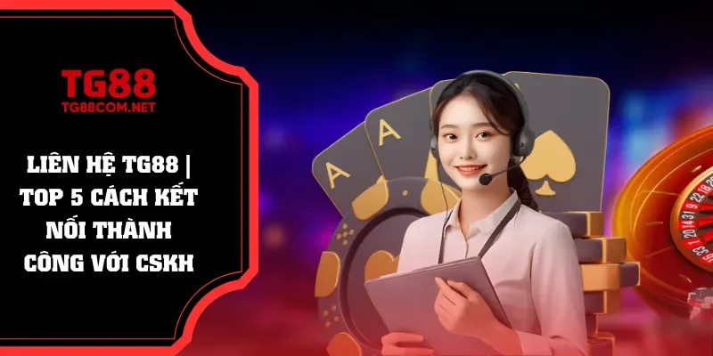 liên hệ tg88